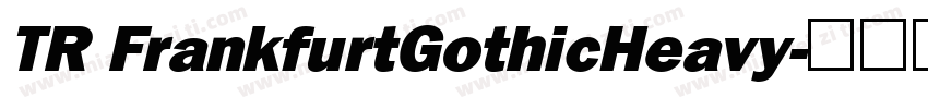 TR FrankfurtGothicHeavy字体转换